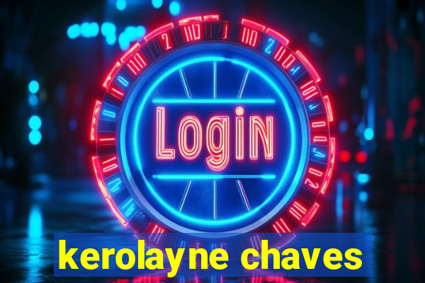 kerolayne chaves